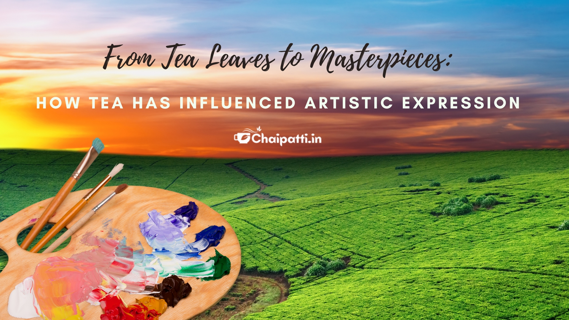 From Tea Leaves to Masterpieces: How Tea Has Influenced Artistic Expression