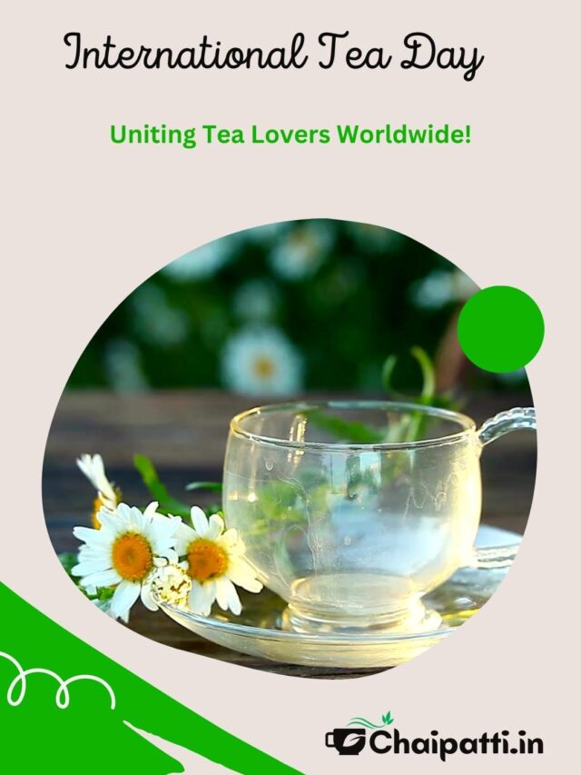 Happy International Tea Day! 21 May, 2023